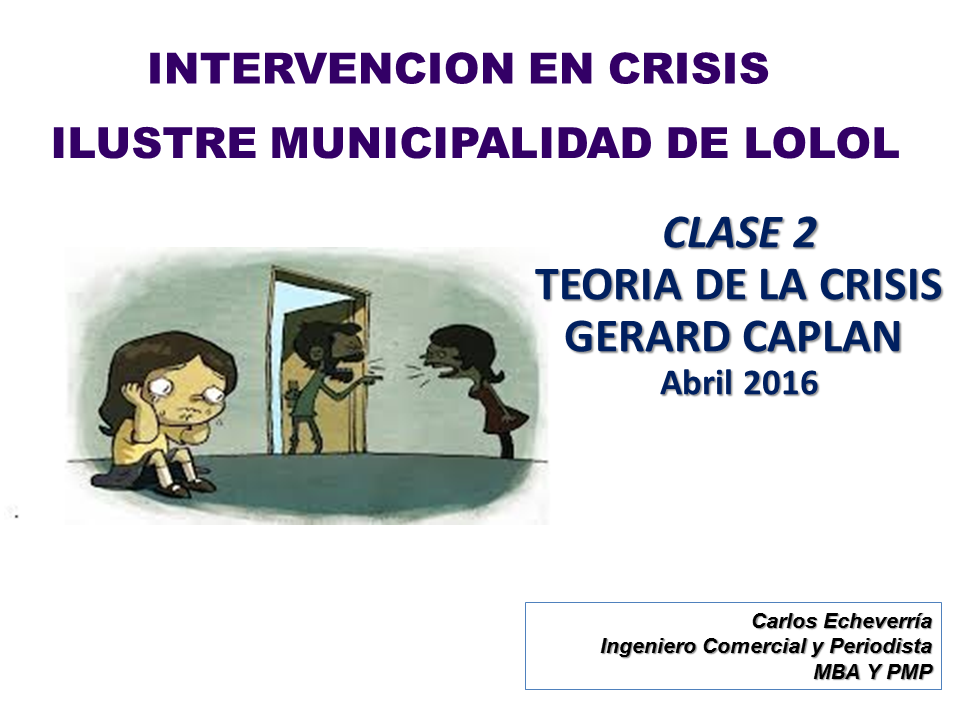 Intervención en Crisis (Clase 2) Teoria de la crisis Gerard Caplan